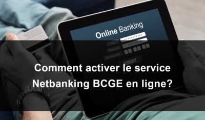 BCGE Netbanking Activation du service