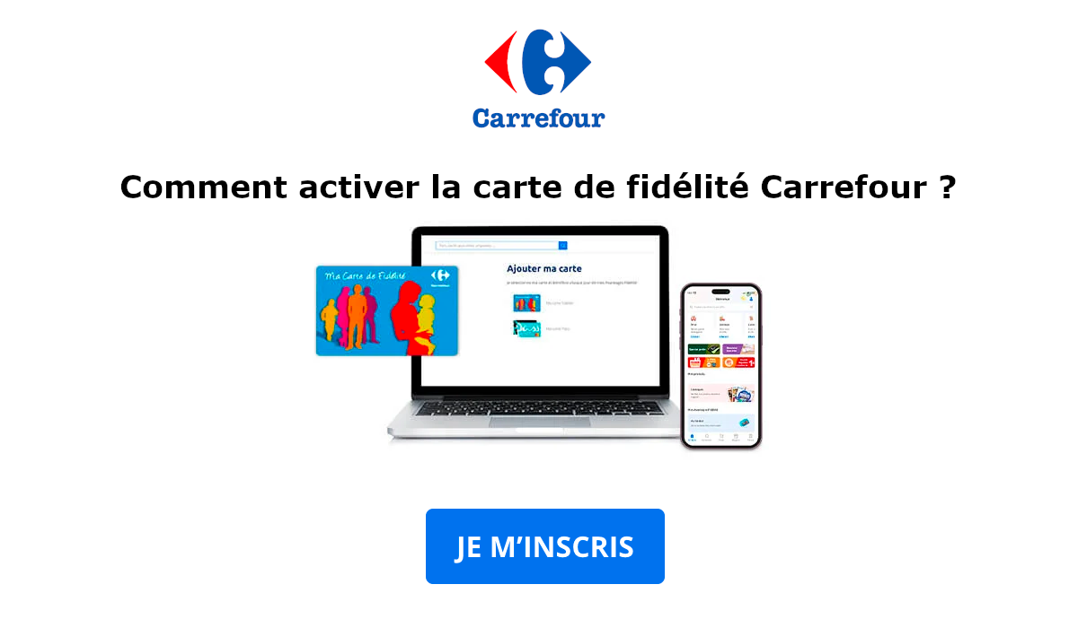 Comment activer la carte de fidélité Carrefour ?