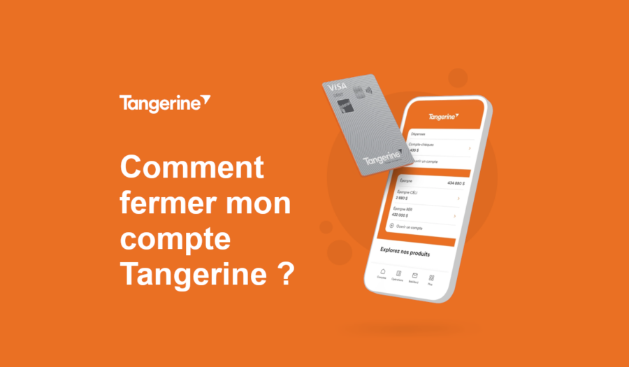 fermer mon compte tangerine